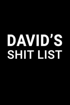 Paperback David's Shit List: Personalized Notebook for Men Named David - Funny Lined Note Book Pad - Black and White Novelty Notepad with Lines - C Book