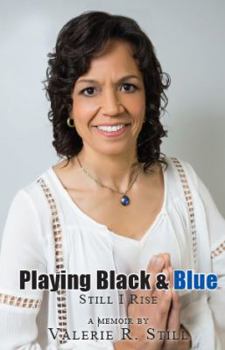 Hardcover Playing Black and Blue: Still I Rise Book