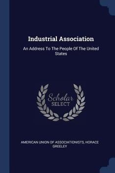 Paperback Industrial Association: An Address To The People Of The United States Book