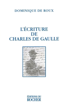 Paperback L'écriture de Charles de Gaulle [French] Book