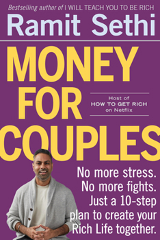 Paperback Money for Couples: No More Stress. No More Fights. Just a 10-Step Plan to Create Your Rich Life Together. Book