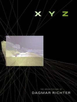 Paperback X y Z: The Architecture of Dagmar Richter Book