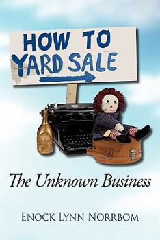 Paperback How to Yard Sale: The Unknown Business Book