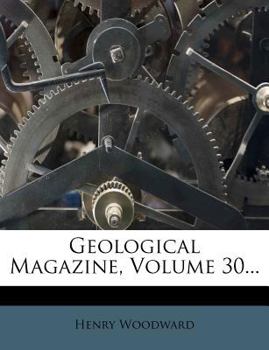 Paperback Geological Magazine, Volume 30... Book