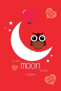 Paperback To The Moon and Back Notebook, Blank Write-in Journal, Dotted Lines, Wide Ruled, Medium (A5) 6 x 9 In (Red) Book