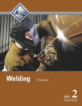 Hardcover Welding Level 2 Trainee Guide, Hardcover Book