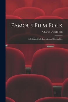 Paperback Famous Film Folk; a Gallery of Life Portraits and Biographies Book