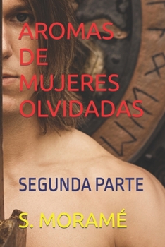 Paperback Aromas de Mujeres Olvidadas: Segunda Parte [Spanish] [Large Print] Book