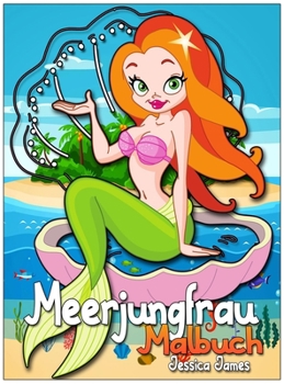 Meerjungfrau Malbuch: Meerjungfrau Färbung Buch für Kinder im Alter von 4-8 einzigartige Färbung Seiten - Mermaid Färbung Buch für Mädchen im Alter ... Färbung Buch Kinder -