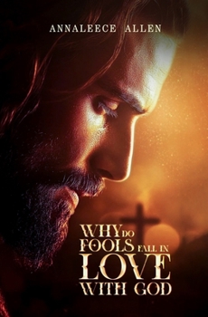 Paperback Why do fools fall in love with God Book