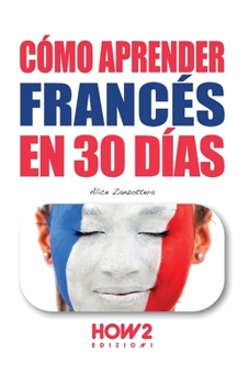 Paperback Cómo Aprender Francés En 30 Días [Spanish] Book