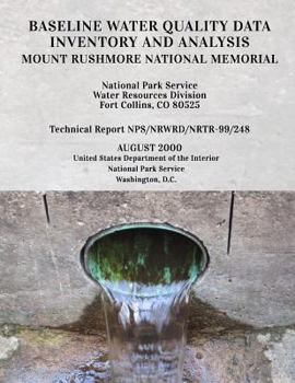 Paperback Baseline Water Quality Data Inventory and Analysis: Mount Rushmore National Monument Book