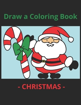 Paperback Draw a Coloring Book Christmas: For Children Book