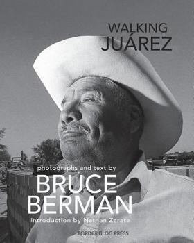 Paperback Walking Juarez/Second Edition: Photographs and Stories Book