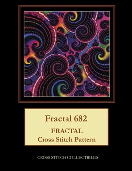 Paperback Fractal 682: Fractal Cross Stitch Pattern [Large Print] Book