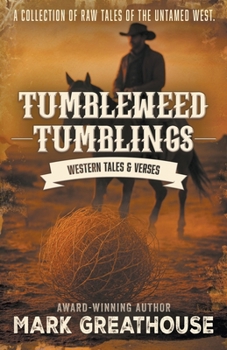 Paperback Tumbleweed Tumblings: Western Tales & Verses Book