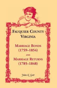 Paperback Fauquier County, Virginia Marriage Bonds (1759-1854) and Marriage Returns (1785-1848) Book