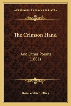 Paperback The Crimson Hand: And Other Poems (1881) Book