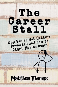 Paperback The Career Stall: Why You're Not Getting Promoted and How to Start Moving Again Book