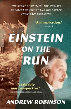 Paperback Einstein on the Run: How Britain Saved the World's Greatest Scientist Book