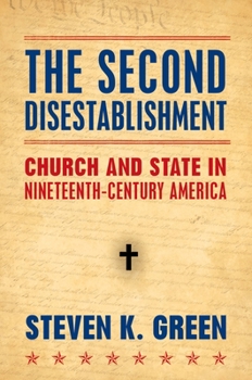 Hardcover Second Disestablishment: Church and State in Nineteenth-Century America Book