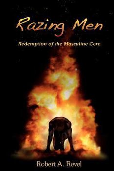 Paperback Razing Men: Redemption of The Masculine Core Book