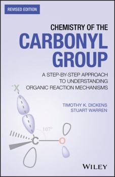 Paperback Chemistry of the Carbonyl Group: A Step-By-Step Approach to Understanding Organic Reaction Mechanisms Book