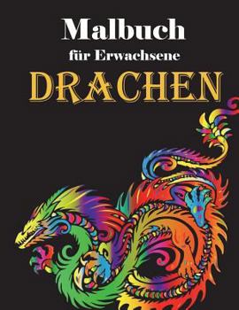 Paperback Malbuch für Erwachsene - Drachen: Illustrationen für Entspannung [German] Book