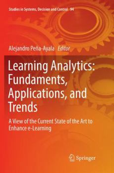 Paperback Learning Analytics: Fundaments, Applications, and Trends: A View of the Current State of the Art to Enhance E-Learning Book