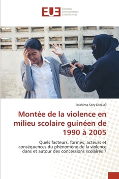 Montée de la violence en milieu scolaire guinéen de 1990 à 2005 (French Edition)