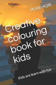 Paperback Creative colouring book for kids: Kids are learn with fun Book