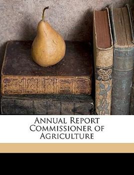 Paperback Annual Report Commissioner of Agriculture Book