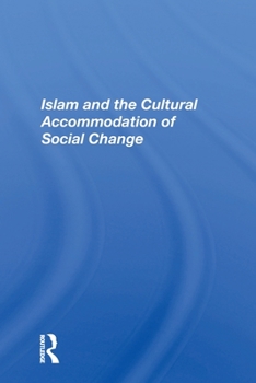 Paperback Islam And The Cultural Accommodation Of Social Change Book