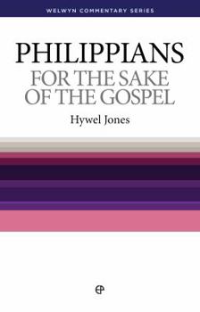 Paperback For the Sake of the Gospel: Philippians Simply Explained Book
