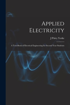 Paperback Applied Electricity: A Text-Book of Electrical Engineering for Second Year Students Book