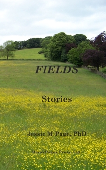 Paperback Fields: A Collection of Short Stories Book