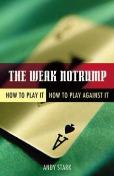 Paperback The Weak Notrump: How to Play It, How to Play Against It Book