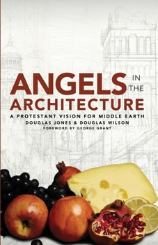 Paperback Angels in the Architecture: A Protestant Vision for Middle Earth Book