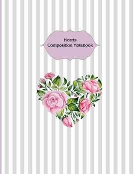 Paperback Hearts Composition Notebook: Illustrated 8.5"x 11" Paperback note book with 150 Lined Journal Pages - Notebook - Diary Book