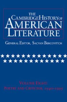 Hardcover The Cambridge History of American Literature, Volume 8: Poetry and Criticism, 1940-1995 Book