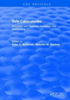 Hardcover Safe Laboratories: Principles and Practices for Design and Remodeling Book