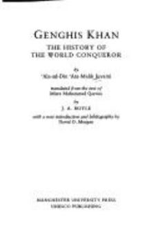 Paperback Genghis Khan: The History of the World Conqueror by Ata-Malik Juvaini (Manchester Medieval Sources Series) Book