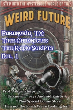 Paperback Paranoria, TX - Time Chronicles Vol. 1 Book