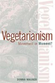 Paperback Vegetarianism: Movement or Moment? Book