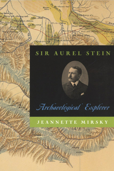 Paperback Sir Aurel Stein: Archaeological Explorer Book