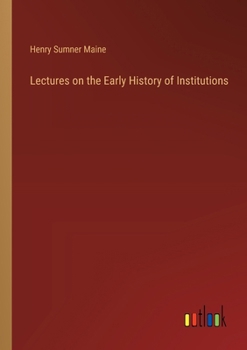 Paperback Lectures on the Early History of Institutions Book