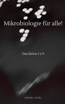 Paperback Mikrobiologie für alle!: Das kleine 1 x 9 [German] Book