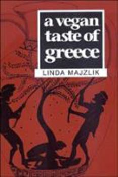 A Vegan Taste of Greece (Vegan Cookbooks) - Book  of the A Vegan Taste of