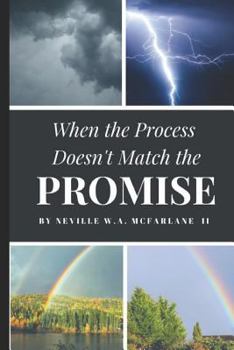 Paperback When the Process Doesn't Match the Promise Book