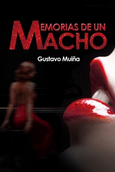 Paperback Memorias de un macho [Spanish] Book